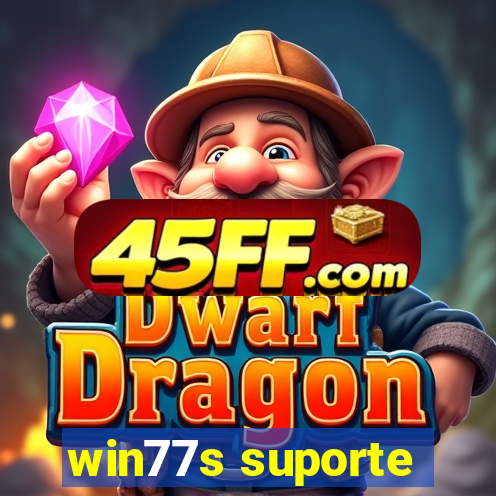 win77s suporte